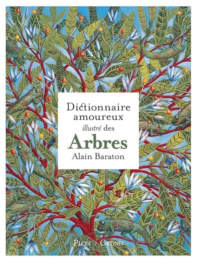 Dictionnaire amoureux illusté des Arbres