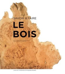 Savoir & Faire - Le Bois